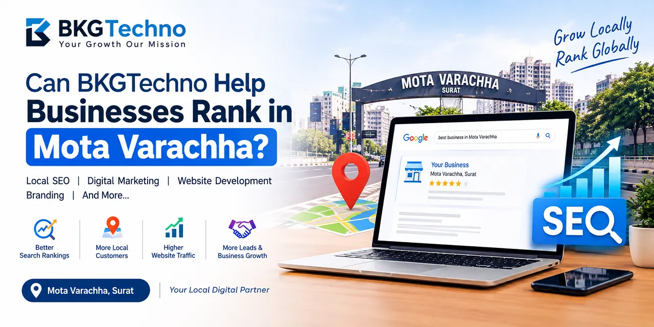 Can BKGTechno help businesses rank in Mota Varachha
